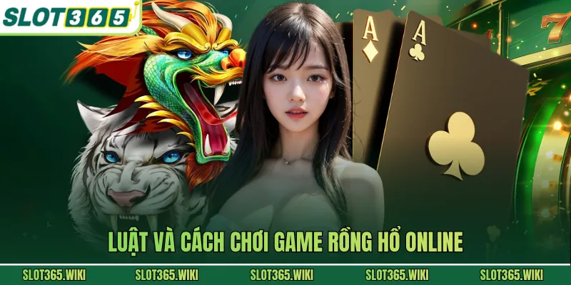 Luật và cách chơi game Rồng hổ Online